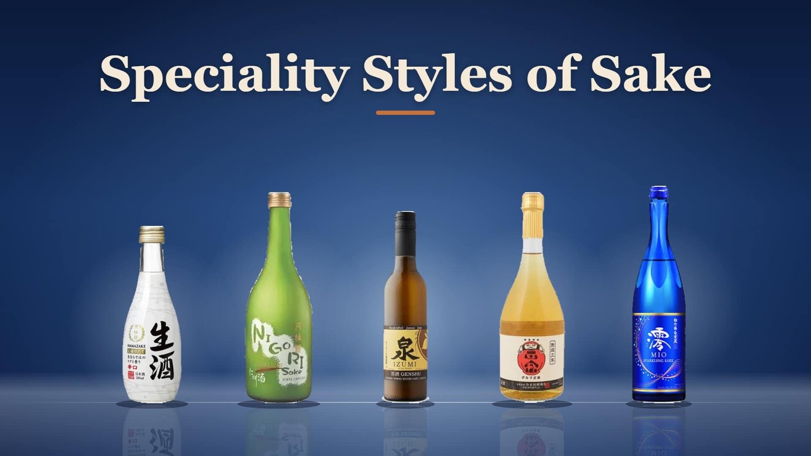 Speaciality Styles of Sake Every Professional Should Know